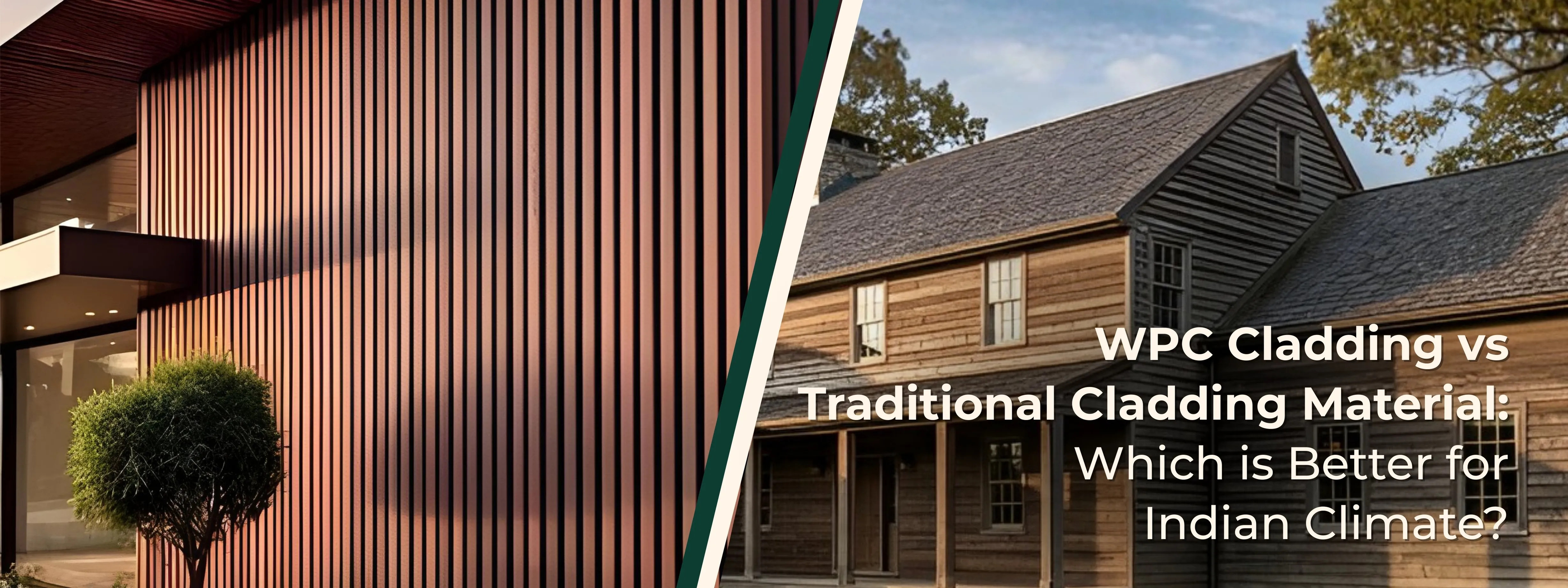 WPC Cladding vs Traditional Cladding Materials Which Is Better for the Indian Climate